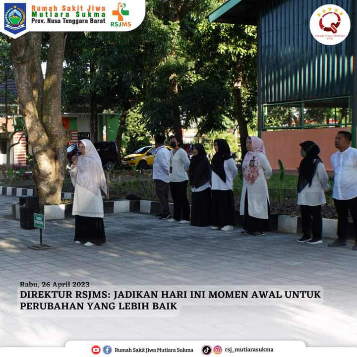 DIREKTUR RSJMS: JADIKAN HARI INI MOMEN AWAL UNTUK PERUBAHAN YANG LEBIH BAIK